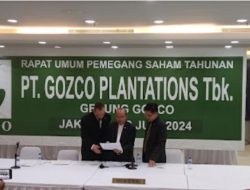 PT. Gozco Plantation Tbk Mengadakan RUPS dan Publik Expose 2024