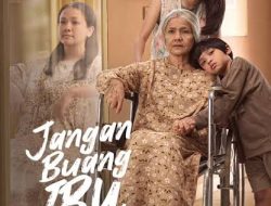 Film Jangan Buang Ibu Rilis Official Trailer Terbaru, Ingatkan untuk Berbagi dan Menghargai Keluarga di Momen Idul Adha