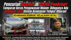 “Mobil Xpander Raib di Pacific Foodcourt, Keamanan Tempat Hiburan Malam Jadi Sorotan”